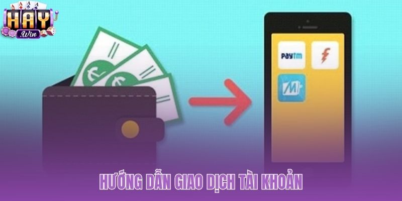 Hướng dẫn Haywin các thao tác đăng ký nạp rút tiền