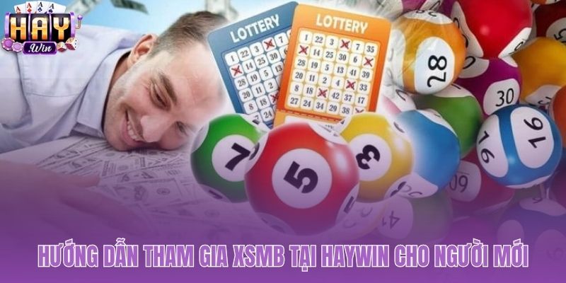 Các bước tham gia chơi xổ số miền Bắc tại Haywin