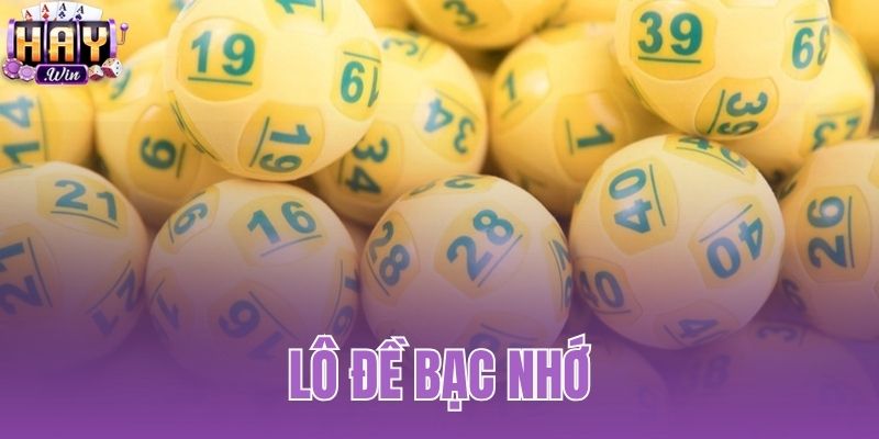 Lô Đề Bạc Nhớ