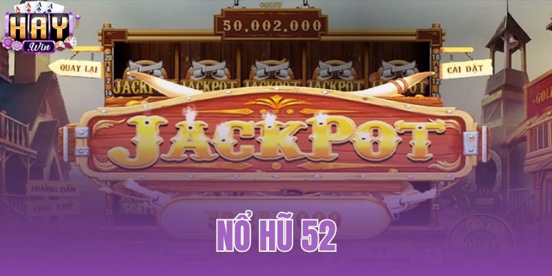 Nổ Hũ 52