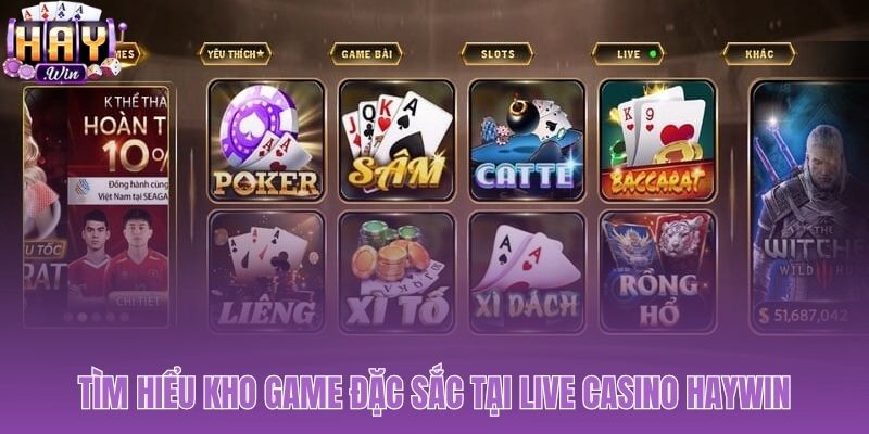 Kho game live casino Haywin đa dạng và kịch tính